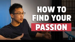 How To Find Your Passion | An Entrepreneur's Advice