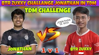 JONATHAN🇮🇳 vs BTR ZUXXY🇮🇩 | 1v1 Tdm Challange | Jonathan Domination