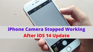 iPhone 7 and 7 Plus Camera Stopped Working after iOS 14 Update | Fixed