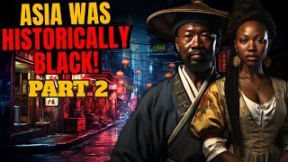 History Of Dark Skinned ASIAN People Until Becoming White PART 2 | Black Culture