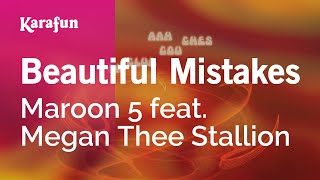 Beautiful Mistakes - Maroon 5 & Megan Thee Stallion | Karaoke Version | KaraFun