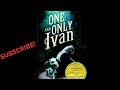 AUDIOBOOK FULL audio book the One and Only Ivan. CHECK DESCRIPTION!