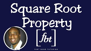 Solving Quadratic Equations: The Square Root Property [fbt]