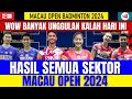 WOW UNGGULAN BERTUMBANGAN‼️Dejan/Gloria MENANG, Putri KW Kalah..!! Hasil Semua Sektor Macau Open..!!