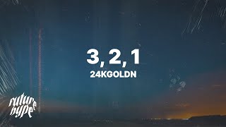 24KGoldn - 3, 2, 1 (Lyrics)