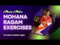 Mohana Ragam exercises Part 1