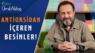 Antioksidan İçeren Besinler! | Antioksidanlar Neden Bu Kadar Önemli?