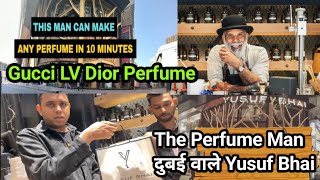 Perfume Magician Yusuf Bhai Dubai | He can make any perfume in just 10 minutes|