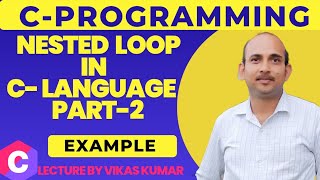 Nested Loop in c language Hindi| Example of Nested Loop Program Part-2