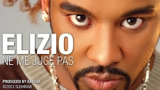 Elizio - Ne me juge pas [Official Audio]