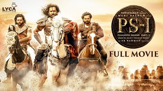 Ponniyin Selvan 1 Full Movie (Tamil) | Mani Ratnam | AR Rahman | Subaskaran | Lyca Productions