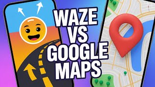 Waze vs Google Maps – Why Waze Is Better for Daily Driving