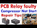 AC PCB Relay defective compressor not start how PCB Relay Repair testing Learn useful information