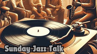 Sunday Jazz Talk