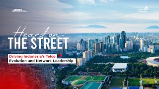 Heard on the Street - Driving Indonesia’s Telco Evolution and Network Leadership