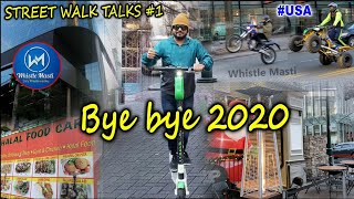 #Vlog | Bye bye 2020 | Street Walk Talks #1 | Telugu vlogs from USA | Street food | Whistle Masti