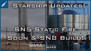 SpaceX Starship Updates! SN5 Static Fire Soon, SN8 Build Continues! TheSpaceXShow