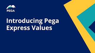 Pega Express Bytes: Introducing Pega Express values and best practices