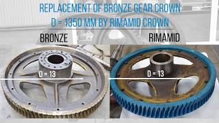 Replacement of bronze gear crown D=1350 by Rimamid Crown