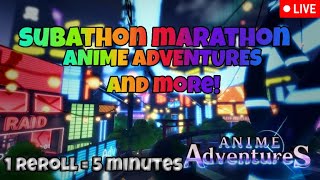 Rerollathon marathon | Anime adventures LIVE! | DAY 4 | 1 reroll = 5 minutes