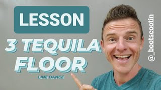 3 TEQUILA FLOOR -- Line Dance LESSON