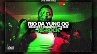 [SOLD] Rio Da Yung OG x RMC Mike x GrindHard E Type Beat "Re Rock"