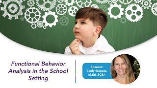 Behavior Summit: Functional Behavior Analysis in the School Setting