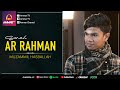 Muzammil Hasballah Terbaru - Surat Ar Rahman