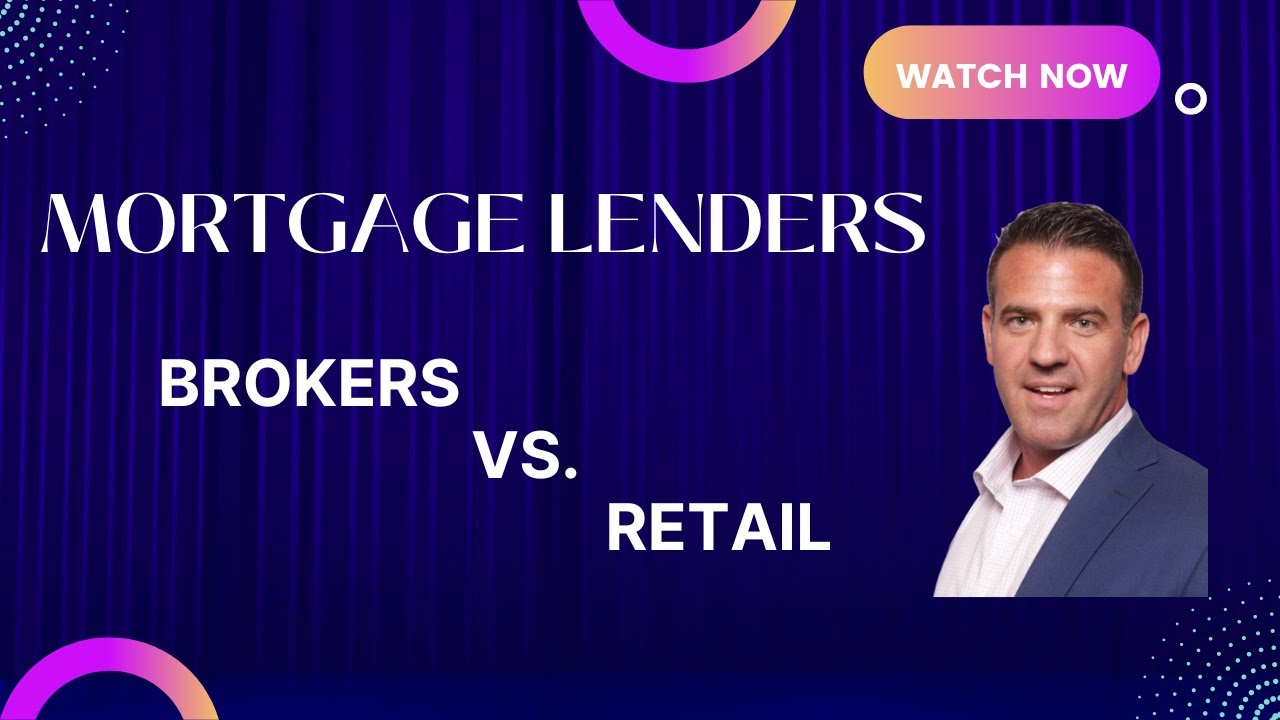 Mortgage Lenders: Broker Vs Retail || What Is The Differences Between ...