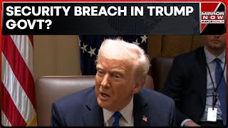 US Airstrikes On Houthis Exposed; Chat Of Top US Officials Leaked; Trump Downplays | World News