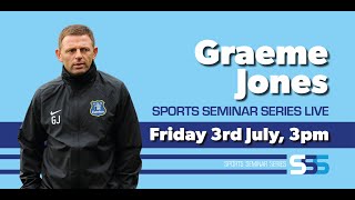 Sports Seminar Series LIVE #8 with Graeme Jones