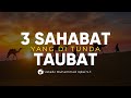 3 Sahabat yang Ditunda Taubatnya - Ustadz Muhammad Iqbal, S.T. - Ceramah Agama