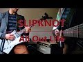 Slipknot - All Out Life (guitar cover w/ tabs in description)