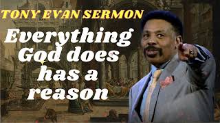 Tony Evans Sermon 2024 I Everything God does has a reason