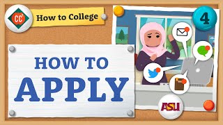 How to Apply to College | How to College | Crash Course