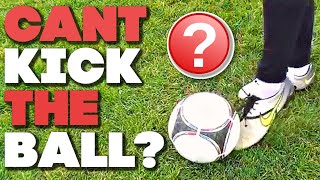 Why Can't I Kick A Soccer Ball Properly?