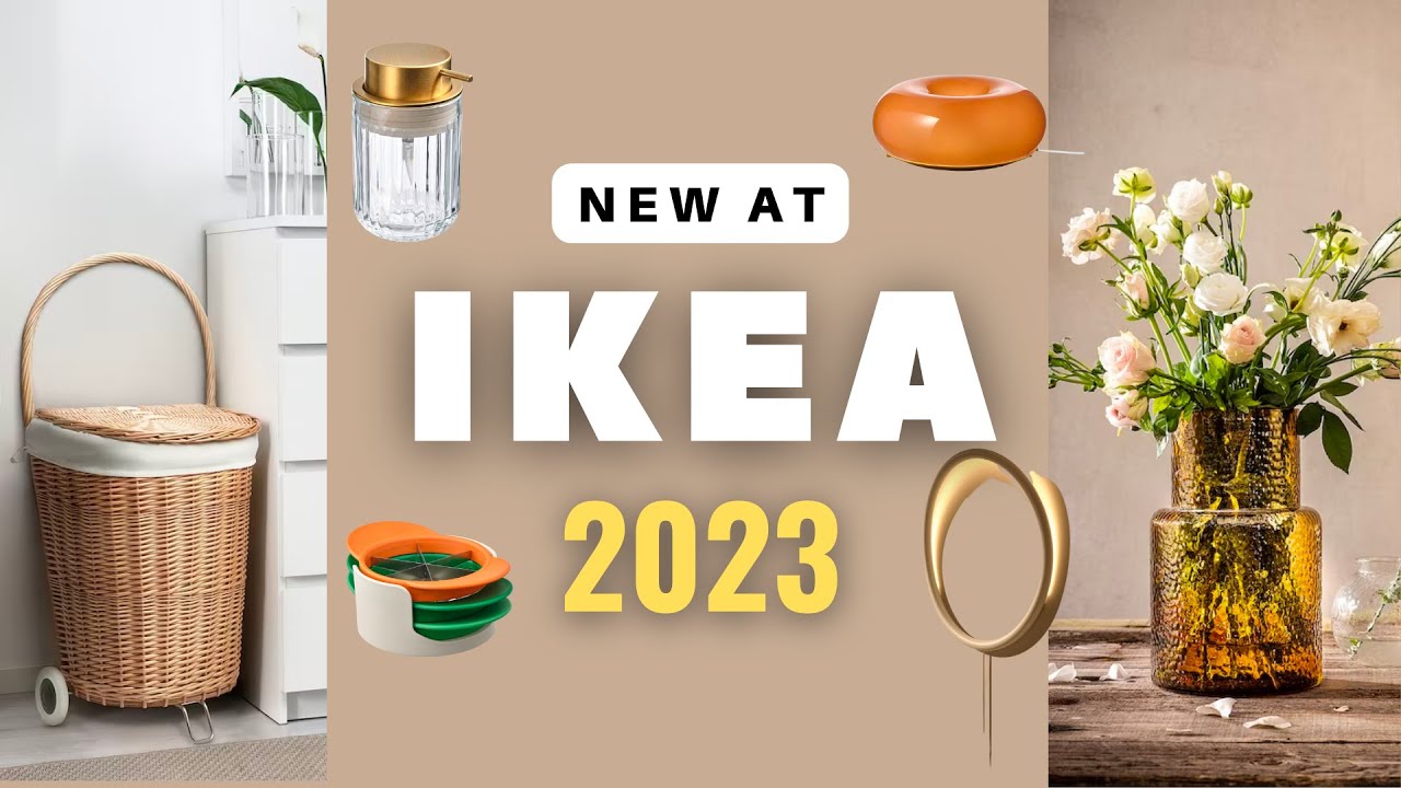 NEW At IKEA For 2023 (Part 3): Top 10 Furniture & Home Decor Pieces You ...