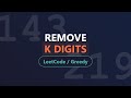 Remove K Digits - LeetCode Greedy Problem Explained