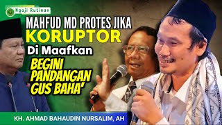 GUS BAHA - Mahfud MD Protes Prabowo Ampuni Koruptor