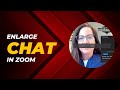 Enlarge Text in Chat in Zoom