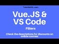 VueJS with Visual Studio Code - Filters