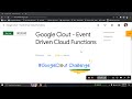 Google Clout - Event Driven Cloud Functions Google Cloud LAB Solution