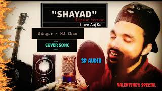 SHAYAD - Love Aaj Kal | MJ Shan | Lofi Slow Reverb | Kartik Aryan | Sara Ali Khan | Arushi | Pritam