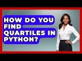 How Do You Find Quartiles In Python? - Python Code School