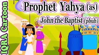 Prophet Stories YAHYA / JOHN THE BAPTIST (AS) | Islamic Cartoon Quran Stories Islamic Videos - Ep 30