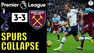 SPURS COLLAPSE TO WEST HAM!!! 3-3 ABSOLUTE NONSENSE!!