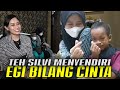 TERNYATA TEH SILVI KINI SENDIRI-NURZEIN BENGONG LIHAT NEKATNYA EGI BILANG CINTA SAMA TEH TITA