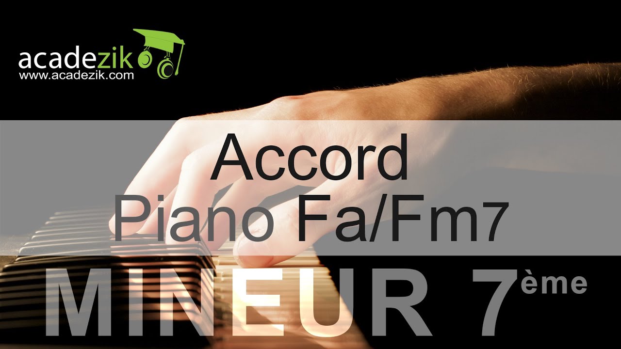 Accord Piano FA Mineur Septième - Fm7 Chord (vidéo) - YouTube