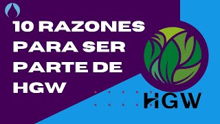 HGW I 10 RAZONES PARA SER PARTE DE HGW I Health Green World