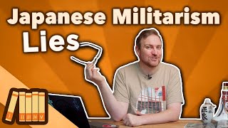 Japanese Militarism - LIES - Extra History
